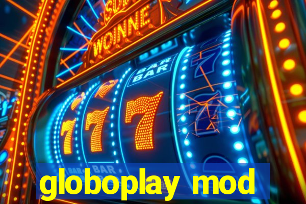 globoplay mod